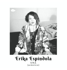 Erik°a Espíndola - Una (Acústico)