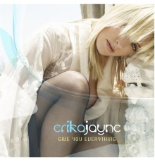 Erika Jayne - Give You Everything