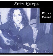 Erin Harpe - Blues Roots