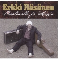 Erkki Räsänen - Mualimalle ja takaisin