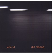 Erland - dirt cleans