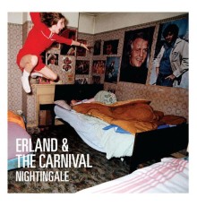 Erland & The Carnival - Nightingale