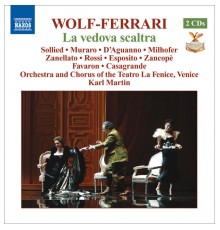Ermanno Wolf-Ferrari - La Vedova Scaltra (La Veuve rusée)