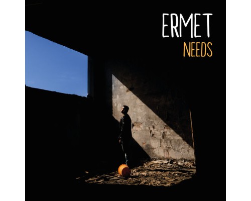 Ermet - Needs