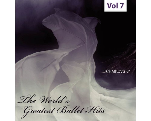 Ernest Ansermet, Felix Slatkin & Boris Khaikin - World's Greatest Ballet Hits, Vol. 7 Ernest Ansermet, Felix Slatkin & Boris Khaikin - World's Greatest Ballet Hits, Vol. 7