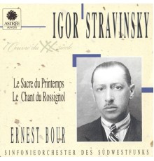 Ernest Bour, Sinfonieorchester des Südwestfunks - Stravinsky: Le sacre du printemps & Le chant du rossignol