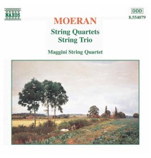 Ernest John Moeran - String Quartets / String Trio