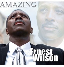 Ernest Wilson - Amazing