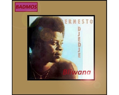 Ernesto Djedje - Bliwana