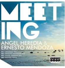 Ernesto Mendoza, Angel Heredia - Meeting