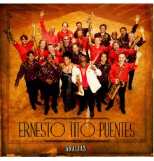 Ernesto Tito Puentes - Gracias