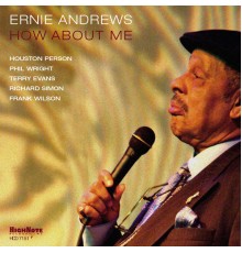 Ernie Andrews - How About Me