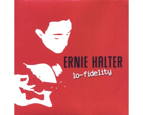 Ernie Halter - Lo-Fidelity