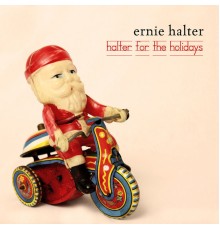 Ernie Halter - Halter for the Holidays
