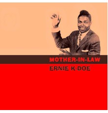 Ernie K-Doe - Mother-in-Law