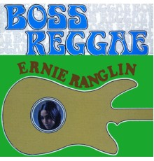 Ernie Ranglin - Boss Reggae