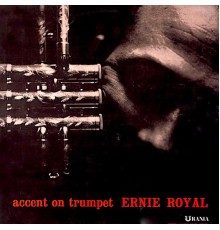 Ernie Royal - Accent on Trumpet