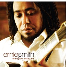 Ernie Smith - Everything Around Me