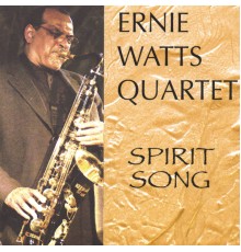 Ernie Watts - Spirit Song