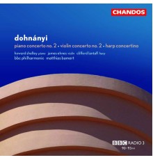 Ernö von Dohnanyi - Concerto pour violon n° 2 - Concerto pour harpe - Concerto pour piano n° 2
