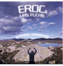 Eroc & Urs Fuchs - Eurosonic Experiences