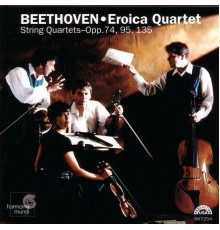 Eroica Quartet - Beethoven: String Quartets, Op. 74, 95, 135
