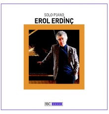 Erol Erdinç - Solo Piano