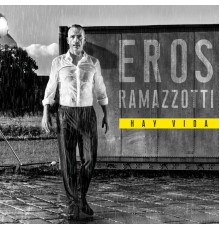 Eros Ramazzotti - Hay Vida