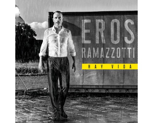 Eros Ramazzotti - Hay Vida