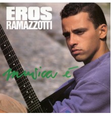 Eros Ramazzotti - Musica è  (Remastered 192 khz)