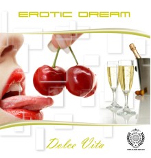 Erotic Dream - Dolce Vita