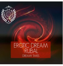 Erotic Dream and Rubal - Dreamy Times