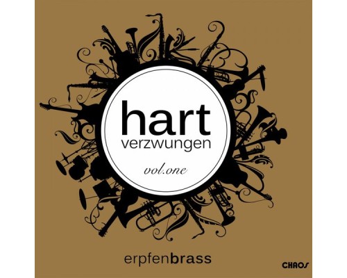 Erpfenbrass - Hart verzwungen, Vol. 1