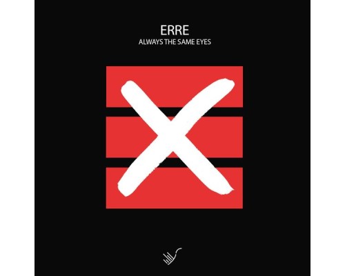 Erre - Always The Same Eyes