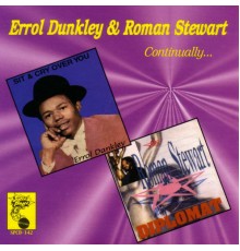 Errol Dunkley & Roman Stewart - Continually...