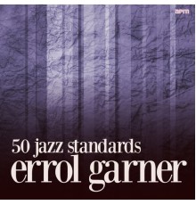 Erroll Garner - 50 Jazz Standards