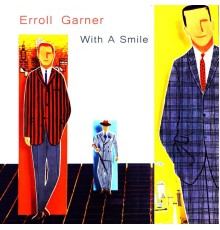 Erroll Garner - With a Smile