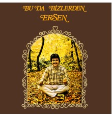 Ersen - Bu Da Bizlerden