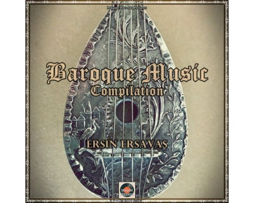 Ersin Ersavaş - Baroque Music Compilation