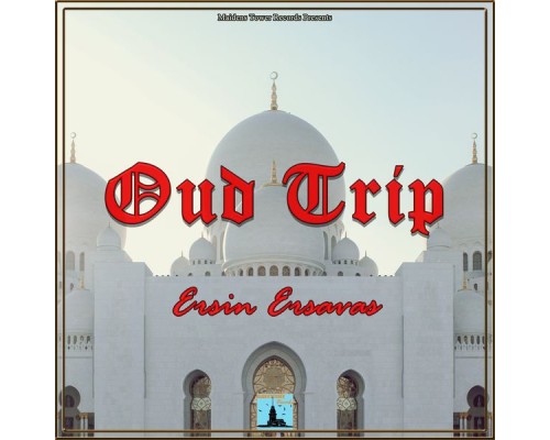 Ersin Ersavaş - Oud Trip