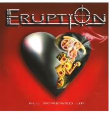 Eruption - All Screwed Up