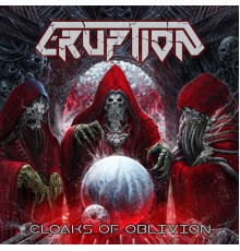 Eruption - Cloaks of Oblivion