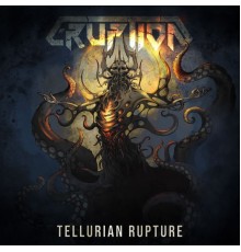 Eruption - Tellurian Rupture