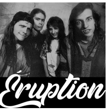 Eruption - Éruption