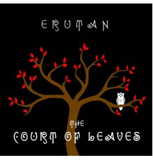 Erutan - The Court of Leaves