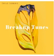 Ervijs Ladmanis - Breakup Tunes