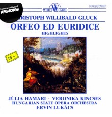 Ervin Lukacs - Gluck: Orfeo ed Euridice (Highlights)
