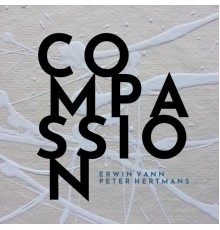 Erwin Vann & Peter Hertmans - Compassion