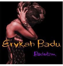 Erykah Badu - Baduizm