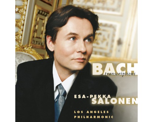 Esa-Pekka Salonen - Bach: Orchestral Arrangements